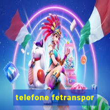 telefone fetranspor